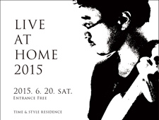 タイム アンド スタイル二子玉川店にて「LIVE AT HOME 2015」開催