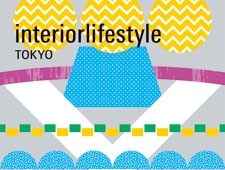 「インテリア ライフスタイル 2017」展　東京ビッグサイトにて　開催